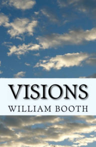 Title: VISIONS, Author: WILLIAM BOOTH