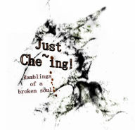 Title: Just Che~ing!, Author: Che W. Davis