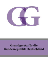 Title: Grundgesetz fur die Bundesrepublik Deutschland - GG, Author: Deutschland