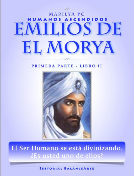 Emilios De El Morya / Primera Parte - Libro II (Humanos Ascendidos)