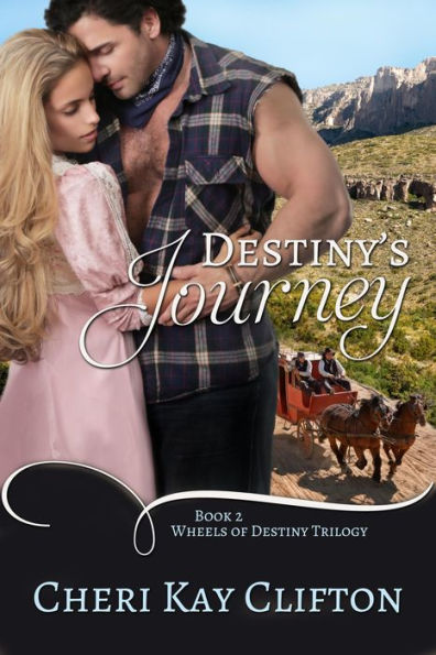 Destiny's Journey (Wheels of Destiny Trilogy, #2)