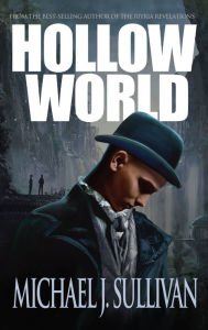 Title: Hollow World (A time-travel sci-fi thriller), Author: Michael J. Sullivan