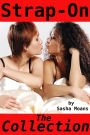 Strap-On, The Collection (Lesbian Erotica)