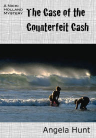 Title: The Case of Counterfeit Cash, Author: Angela Hunt