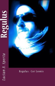 Title: Regulus, Author: Lucian  A. Sperta