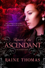 Title: Return of the Ascendant, Author: Raine Thomas