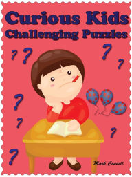 Title: Curious Kids Challenging Puzzles, Author: Mark Connell