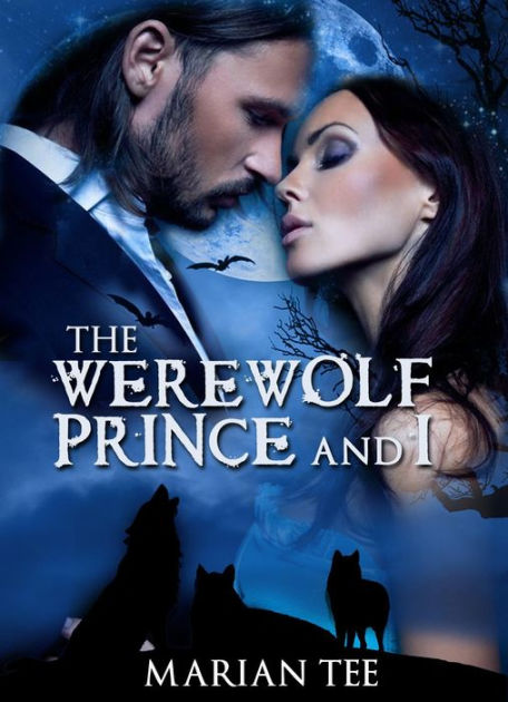 The Werewolf Prince and I (Moretti Werewolves, #1) by Marian Tee ...