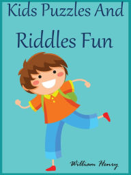 Title: Kids Puzzles And Riddles Fun, Author: William Henry