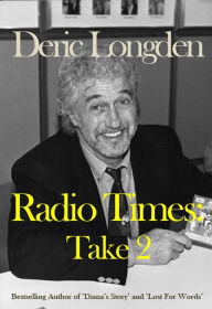 Title: Radio Times: Take 2, Author: Deric Longden