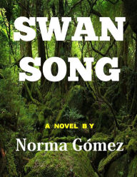 Title: Swan Song, Author: Thomas Wakely