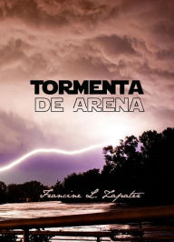 Title: Tormenta de Arena, Author: Francine Zapater