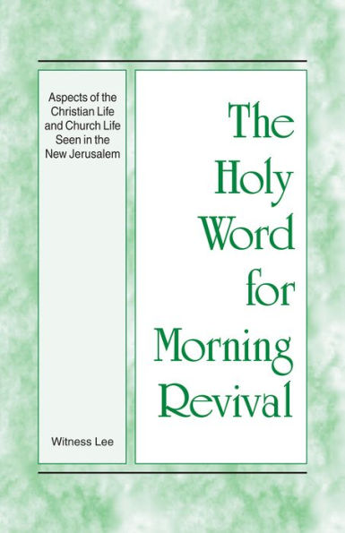 Aspects of the Christian Life and Church Life Seen in the New Jerusalem