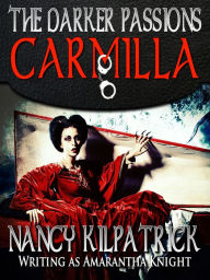 Title: The Darker Passions: Carmilla, Author: Nancy Kilpatrick