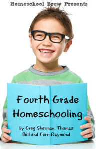 Title: Fourth Grade Homeschooling (Math, Science and Social Science Lessons, Activities, and Questions), Author: Greg Sherman