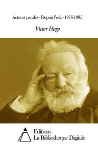 Title: Actes et paroles - Depuis ll, Author: Victor Hugo