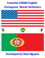 Title: Essential 120000 English-Portuguese Words Dictionary, Author: Nam Nguyen