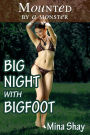 Mounted by a Monster: Big Night With Bigfoot (Monster Breeding Paranormal Erotica)