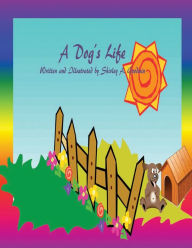 Title: A Dog's Life, Author: Shirley Goodwin