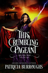 Title: This Crumbling Pageant, Author: Patricia Burroughs