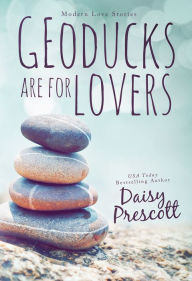 Title: Geoducks Are For Lovers (Modern Love Stories Series #1), Author: Daisy Prescott