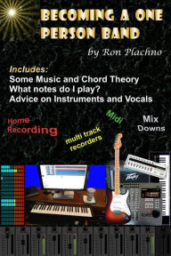 Title: Becoming a One Person Band, Author: Ronald Plachno