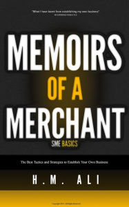 Title: MEMOIRS OF A MERCHANT, Author: H.M Ali