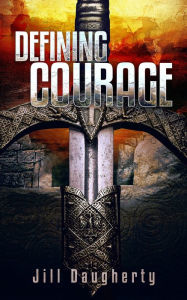 Title: Defining Courage (Book 3), Author: Jill Daugherty