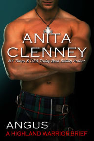 Title: Angus: A Highland Warrior Brief, Author: Anita Clenney