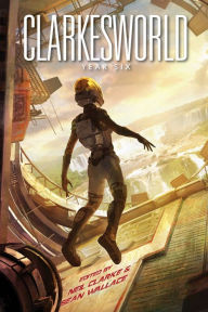 Title: Clarkesworld: Year Six, Author: Neil Clarke