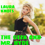 Title: The Geek and Mr. Hyde, Author: Laura Knots