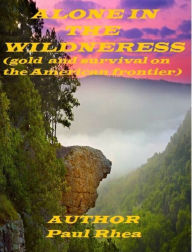 Title: Boy Alone in the Wilderness, Author: Paul Rhea