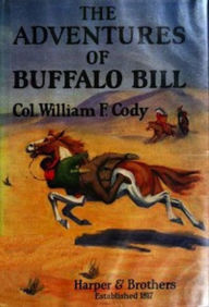 Title: The Adventures of Buffalo Bill (Illustrated), Author: Buffalo Bill