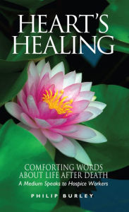 Title: Heart's Healing, Author: Philip Burley