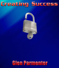 Title: Creating Success, Author: Glen Parmenter