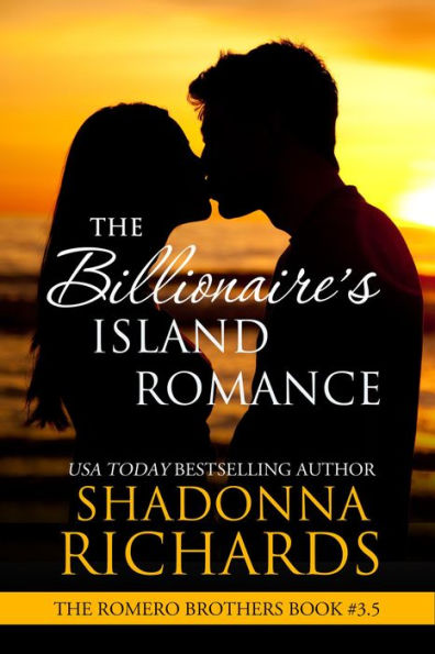 The Billionaire's Island Romance (The Romero Brothers (Billionaire Romance))