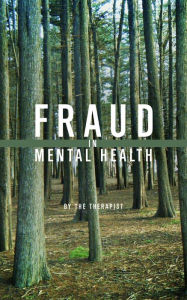 Title: Fraud In Mental Health, Author: The Therapist