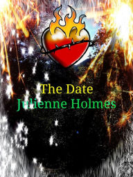 Title: The Date, Author: Julienne Ruth Holmes