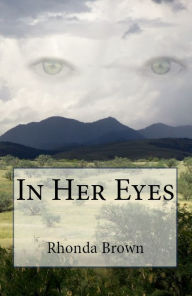 Title: In Her Eyes, Author: Rhonda Brown