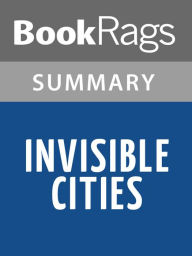 Title: Invisible Cities by Italo Calvino Summary & Study Guide, Author: BookRags