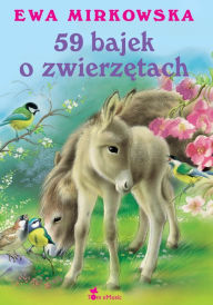 Title: 59 bajek o zwierzetach (Polish Edition), Author: Ewa Mirkowska