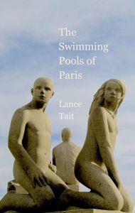 Title: The Swimming Pools of Paris, Author: Lance Tait