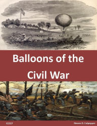 Title: Balloons of the Civil War, Author: U.S. Army Command and General Staff College