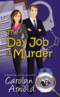 The Day Job is Murder (McKinley Mysteries: Short & Sweet Cozies, #1)