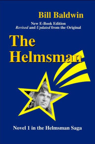 Title: THE HELMSMAN: Director's Cut Edition, Author: Bill Baldwin