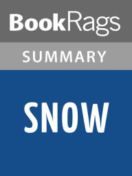 Title: Snow by Orhan Pamuk Summary & Study Guide, Author: BookRags