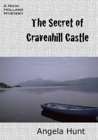 Title: The Secret of Cravenhill Castle, Author: Angela Hunt