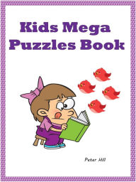 Title: Kids Mega Puzzles Book, Author: Peter Hill