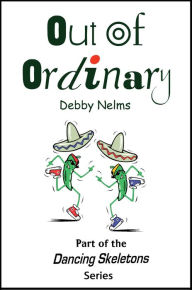 Title: Out of Ordinary, Author: Debby Nelms