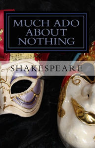 Title: Much Ado About Nothing (Illustrated, Unabridged, Special Edition), Author: William Shakespeare